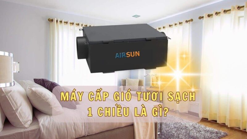 máy cấp khí tươi 1 chiều