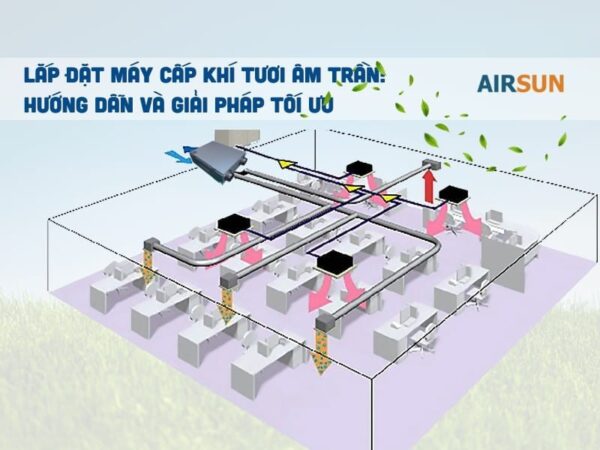 Lắp đặt máy cấp khí tươi âm trần